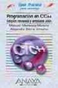 PROGRAMACION EN C-C ++ 2005 (GUIA PRACTICA PARA USUARIOS) de ALFONSECA MORENO, MANUEL  SIERRA URRECHO, ALEJANDRO 