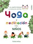 YOGA Y MEDITACION PARA NIOS: EL GATO YOGUI Y EL BOSQUE QUE MEDITABA de ARRIBAS ALVAREZ, VIOLETA 