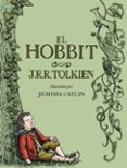EL HOBBIT (ILUSTRADO POR JEMIMA CATLIN) de TOLKIEN, J.R.R. 