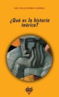 QUE ES LA HISTORIA TEORICA? de BERMEJO BARRERA, JOSE CARLOS 