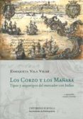 LOS CORZO Y LOS MAARA. TIPOS Y ARQUETIPOS DEL MERCADER CON INDIA S 3 ED. de VILA VILAR, ENRIQUETA 