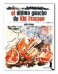 EL ULTIMO GANCHO DE KID FRACASO de FLORES, PEDRO 