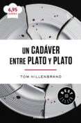 UN CADVER ENTRE PLATO Y PLATO di HILLENBRAND, TOM 