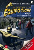 NINJAS EN LA OSCURIDAD  (EQUIPO TIGRE) de BREZINA, THOMAS 