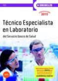TCNICO ESPECIALISTA EN LABORATORIO DE OSAKIDETZA-SERVICIO VASCO DE SALUD. TEST di VV.AA. 