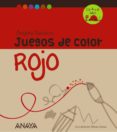JUEGOS DE COLOR ROJO de NAVARRO, ANGELS 