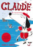 CLAUDE DE VACACIONES de SMITH, ALEX T. 