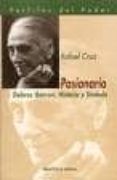 PASIONARIA: DOLORES IBARRURI, HISTORIA Y SIMBOLO di CRUZ, RAFAEL 
