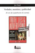 VERDADES, MENTIRAS Y PUBLICIDAD di STEEL, JON 