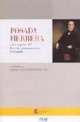POSADA HERRERA Y LOS ORIGENES DEL DERECHO ADMINISTRATIVO EN ESPA A I SEMINARIO DE HISTORIA DE LA ADMINISTRACION 2001 di VV.AA. 