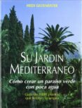 SU JARDIN MEDITERRANEO de GILDEMEISTER, HEIDI 