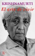 EL ARTE DE VIVIR de KRISHNAMURTI, J. 