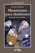 MUNICIONES PARA DISIDENTES: REALIDAD-VERDAD-POLITICA di VV.AA