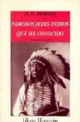 FAMOSOS JEFES INDIOS QUE HE CONOCIDO di HOWARD, OLIVER OTIS 