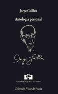 ANTOLOGIA PERSONAL (INCLUYE CD-ROM) de GUILLEN, JORGE 