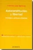 AUTOCONSTITUCION Y LIBERTAD de MARTINEZ MARTINEZ, FRANCISCO JOSE 