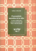 EL PENSAMIENTO MATEMATICO DE LOS NIOS: UN MARCO EVOLUTIVO PARA M AESTROS DE PREESCOLAR, CICLO INICIAL Y EDUCACION ESPECIAL (2ED.) di BAROODY, ARTHUR J. 