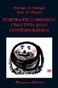 PENETRANTE COMPASION: CINCUENTA KOAN CONTEMPORANEOS di WENGER, MICHAEL D.  PRIETO, JOSE M. 
