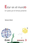 ESTAR EN EL MUNDO: UN PASEO POR EL TIEMPO PRESENTE di NATOLI, SALVATORE 