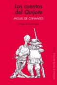 LOS CUENTOS DEL QUIJOTE (ESCOLAR DE FILOSOFIA) de CERVANTES SAAVEDRA, MIGUEL DE 