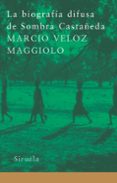 LA BIOGRAFIA DIFUSA DE SOMBRA CASTAEDA de VELOZ MAGGIOLO, MARCIO 