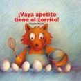 VAYA, APETITO TIENE EL ZORRITO de RUEDA, CLAUDIA 