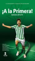BETICISMO 2014/2015 A LA PRIMERA! di VV.AA. 