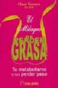 EL MILAGRO DE PERDER GRASA de TAMAYO, CLARA 