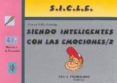 SIENDO INTELIGENTES CON LAS EMOCIONES 2: (S.I.C.L.E. 2) de VALLES ARANDIGA, ANTONIO 