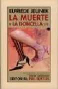 LA MUERTE Y LA DONCELLA (I-V) de JELINEK, ELFRIEDE 