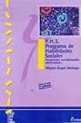 P.H.S., PROGRAMA DE HABILIDADES SOCIALES PROGRAMAS CONDUCTALES AL TERNATIVOS (2 ED.) de VERDUGO ALONSO, MIGUEL ANGEL 