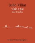 VIAJE A PIE / MAR DE NUBES de VILLAR, JULIO 