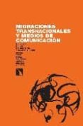 MIGRACIONES TRANSNACIONALES Y MEDIOS DE COMUNICACION: RELATOS DES DE BARCELONA Y PORTO ALEGRE di VV.AA. 
