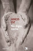 NO DIGAS NOCHE de OZ, AMOS 