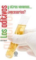 LOS ADITIVOS Y OTROS VENENOS NECESARIOS? di PERCEF, SOFIA 