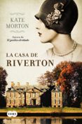 LA CASA DE RIVERTON di MORTON , KATE 