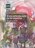 EL CINE EN LA EDUCACION DE LOS ESPAOLES de VERA NICOLAS, PASCUAL 