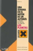 UNA SEMANA EN EL MOTOR DE UN AUTOBUS: LA HISTORIA DEL DISCO QUE C ASI ACABA CON LOS PLANETAS de CRUZ, NANDO 