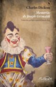 MEMORIAS DE JOSEPH GRIMALDI de DICKENS, CHARLES 