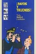 RAYOS Y TRUENOS!: TINTIN, HADDOCK Y LOS BARCOS (CATALOGO DE EXPO SICION) di VV.AA. 
