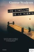 LOS CIRCULOS DE LA MUERTE de STAALESEN, GUNNAR 