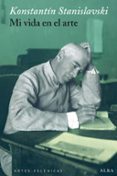 MI VIDA EN EL ARTE de STANISLAVSKI, KONSTANTIN 