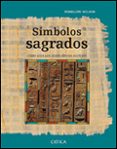 SIMBOLOS SAGRADOS: COMO LEER LOS JEROGLIFICOS EGIPCIOS de WILSON, PENELOPE 