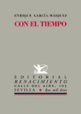 CON EL TIEMPO de GARCIA-MAIQUEZ, ENRIQUE 