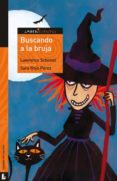 BUSCANDO A LA BRUJA (LABERICUENTOS) di SCHIMEL, LAWRENCE 