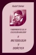 FUNDAMENTOS DE LA EDUCACION WALDORF II: METODOLOGIA Y DIDACTICA di STEINER, RUDOLF 