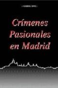 CRIMENES PASIONALES DE MADRID de DONIS, MARISOL 