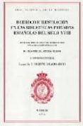 BARROCO E ILUSTRACION EN LAS BIBLIOTECAS PRIVADAS ESPAOLAS DEL S IGLO XVIII di VV.AA. 