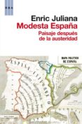 MODESTA ESPAA: OTRA RESPUESTA AL DECLIVE: LA VIRTUD CIVICA de JULIANA, ENRIC 