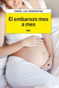 EL EMBARAZO MES A MES de CABEZA, ANNA GRIMAU, MARIA 